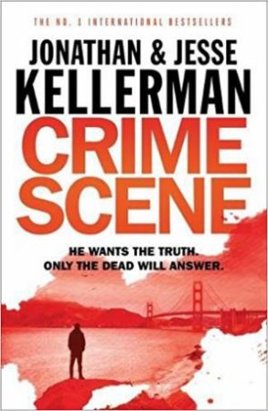 Crime Scene by Jonathan Kellerman & Jesse Kellerman