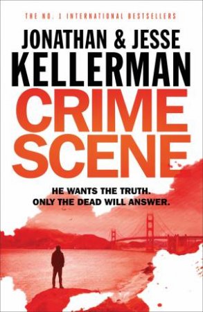 Crime Scene by Jonathan Kellerman & Jesse Kellerman