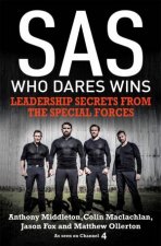 SAS Who Dares Wins Leadership Secrets From The Special Forces