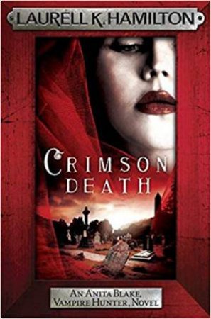 Crimson Death by Laurell K. Hamilton