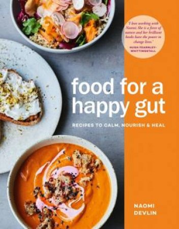 Food For A Happy Gut by Naomi Devlin