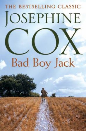 Bad Boy Jack by Josephine Cox