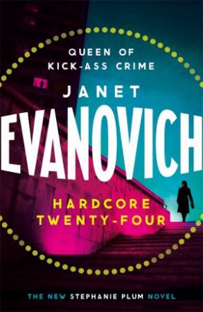 Hardcore Twenty-Four by Janet Evanovich