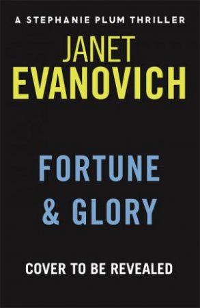 Fortune And Glory by Janet Evanovich