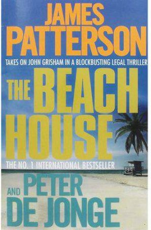 The Beach House by James Patterson & Peter De Jonge