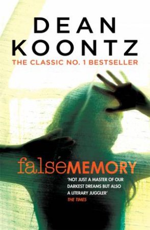 False Memory by Dean Koontz