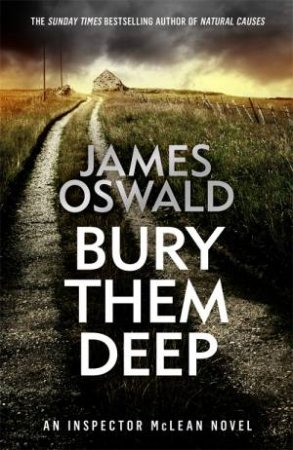 Bury Them Deep by James Oswald