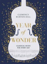 Year Of Wonder Classical Music For Every Day