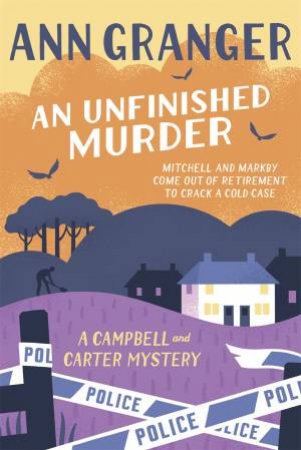 An Unfinished Murder: Campbell & Carter Mystery 6 by Ann Granger