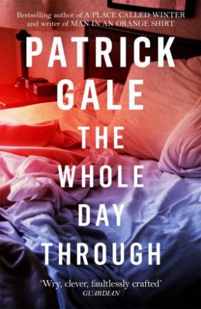 The Whole Day Through by Patrick Gale