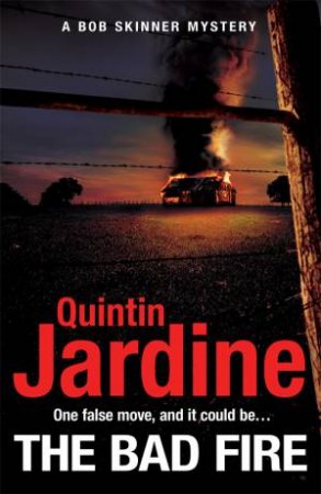 The Bad Fire by Quintin Jardine