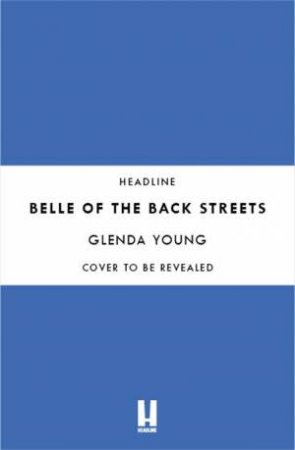 Belle of the Back Streets by Glenda Young
