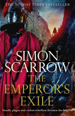 The Emperor's Exile (Eagles of the Empire 19) by Simon Scarrow