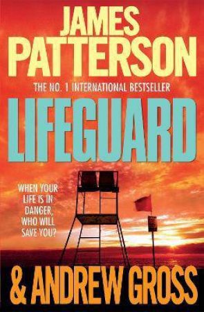 Lifeguard by James Patterson & Andrew Gross