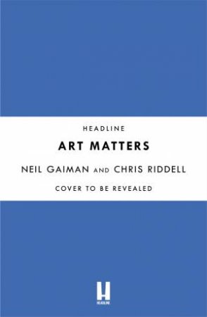 Art Matters by Neil Gaiman