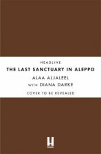 The Last Sanctuary in Aleppo