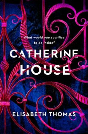 Catherine House by Elisabeth Thomas