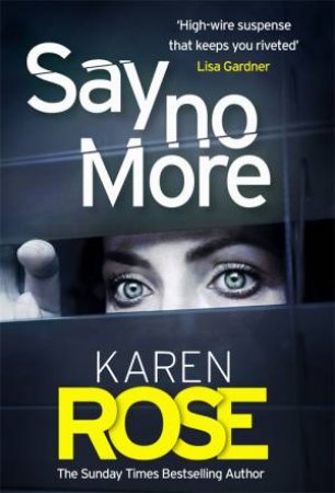 Say No More by Karen Rose