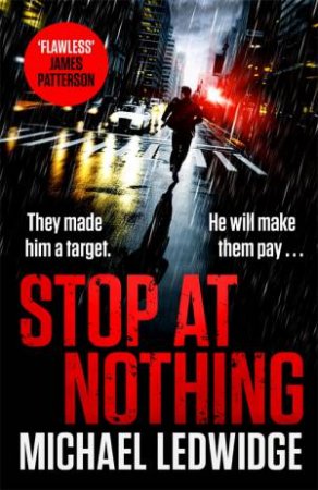 Stop At Nothing by Michael Ledwidge