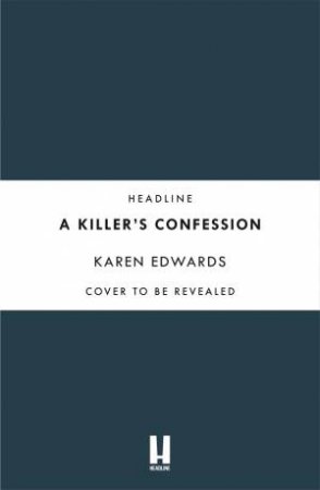 A Killer's Confession by Karen Edwards