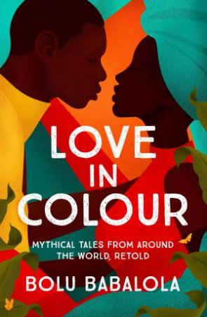 Love In Colour by Bolu Babalola