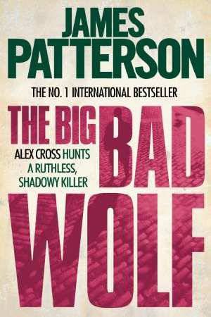 The Big Bad Wolf by James Patterson