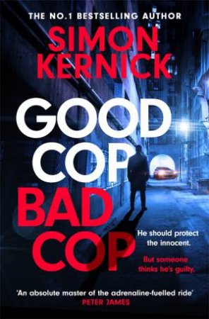 Good Cop Bad Cop by Simon Kernick