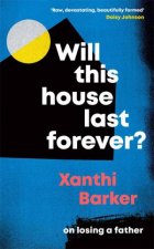 Will This House Last Forever