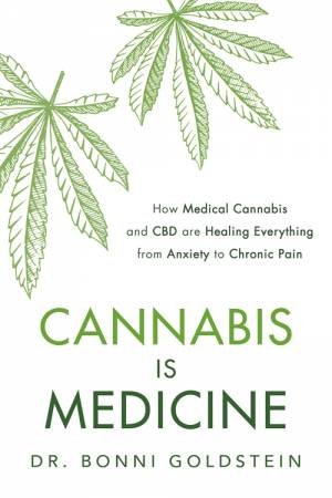 Cannabis Is Medicine by Bonni Goldstein