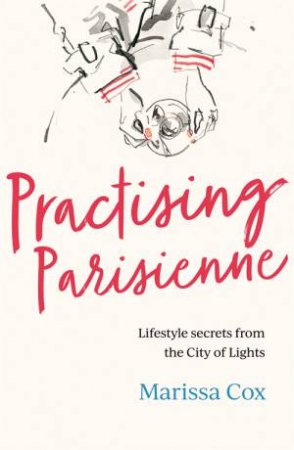 Practising Parisienne by Marissa Cox