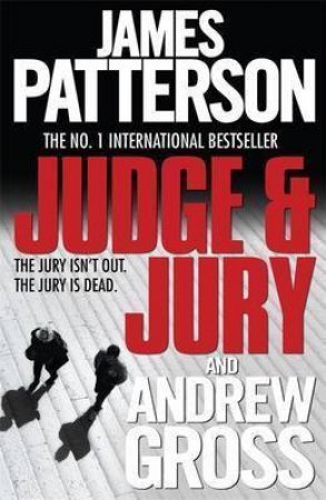 Judge And Jury by James Patterson & Andrew Gross