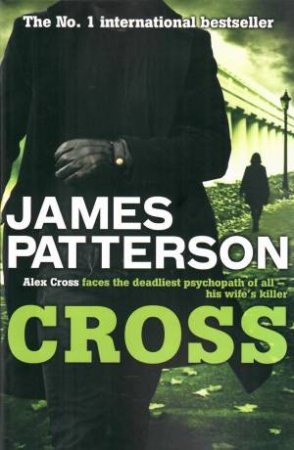 Cross by James Patterson