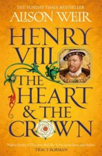 Henry VIII The Heart And The Crown
