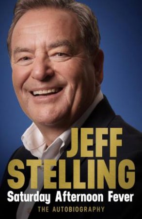 Saturday Afternoon Fever by Jeff Stelling