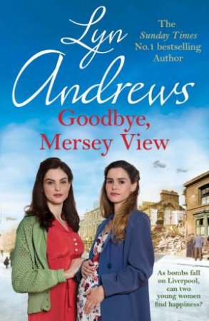 Goodbye, Mersey View by Lyn Andrews