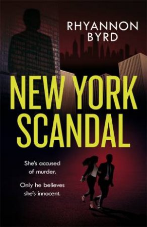 New York Scandal by Rhyannon Byrd