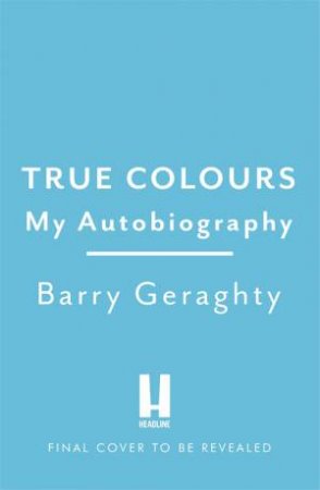True Colours by Barry Geraghty