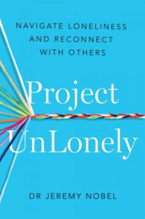 Project Unlonely by Jeremy Nobel