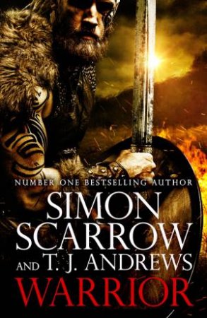 Warrior: The epic story of Caratacus, warrior Briton and enemy of the Roman Empire by Simon Scarrow