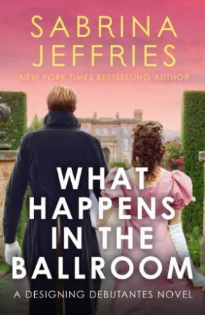 What Happens In The Ballroom by Sabrina Jeffries