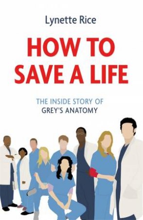 How To Save A Life by Lynette Rice