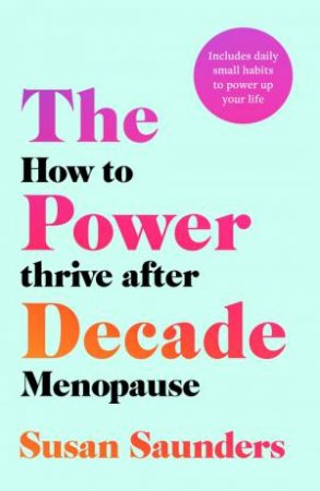 The Power Decade by Susan Saunders