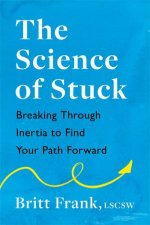 The Science Of Stuck