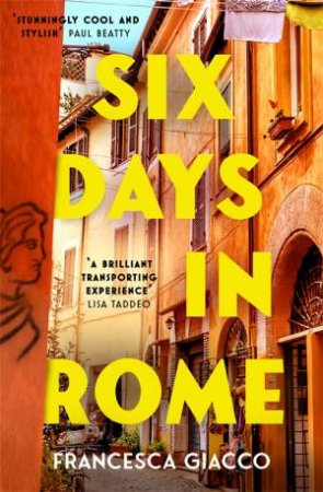 Six Days In Rome by Francesca Giacco