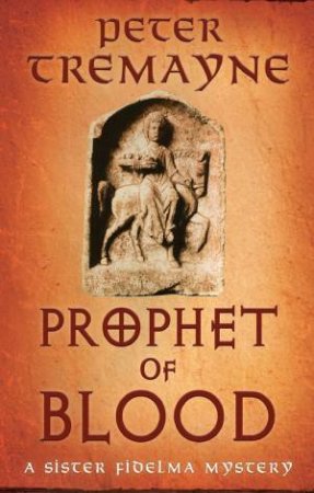 Prophet of Blood by Peter Tremayne