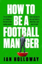 How To Be A Football Manager