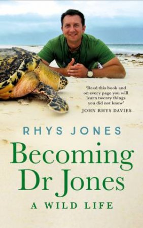 Becoming Dr Jones by Dr Rhys Jones