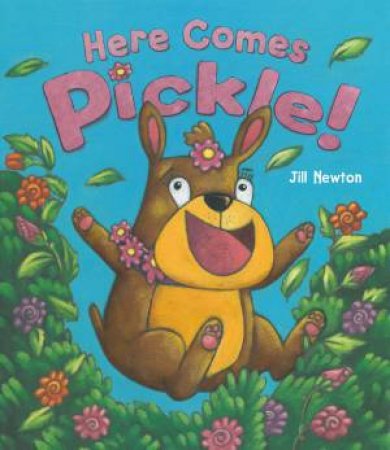 Here Comes Pickle by Jill Newton