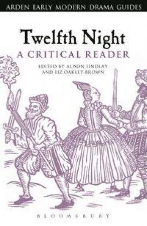 Twelfth Night by Alison Findlay & Liz Oakley-Brown