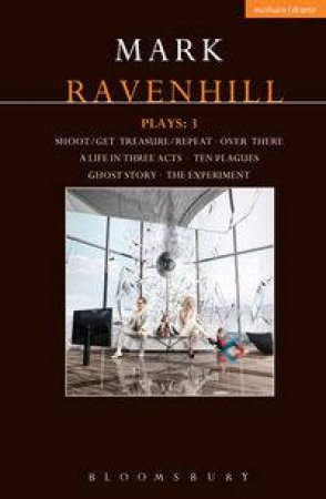 Ravenhill Plays: 3 by Mark Ravenhill